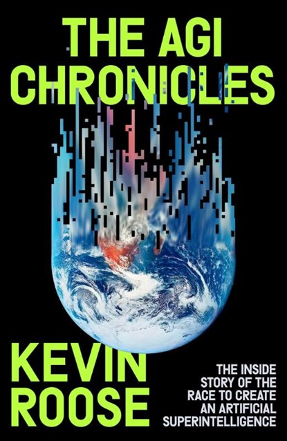 AGI Chronicles, Kevin Roose - Paperback - 9781398555327