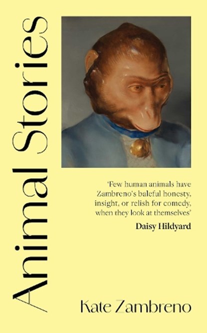 Animal Stories, Kate Zambreno - Paperback - 9781398556232