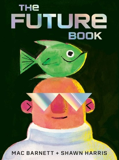 The Future Book, Mac Barnett - Gebonden - 9781398556805