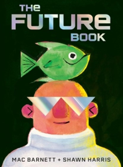 The Future Book, Mac Barnett - Gebonden - 9781398556805