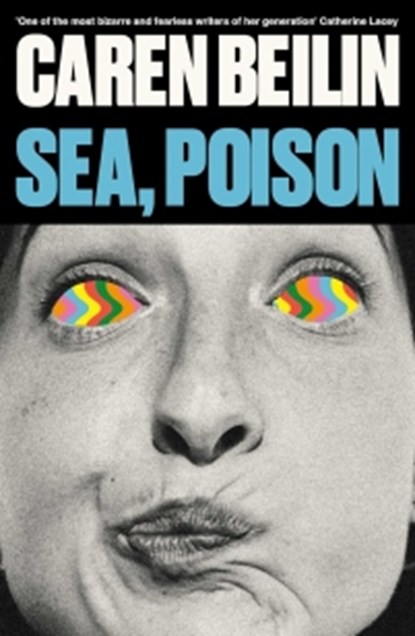 Sea, Poison, Caren Beilin - Paperback - 9781398559820