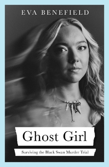 Ghost Girl, Eva Benefield - Paperback - 9781398560109