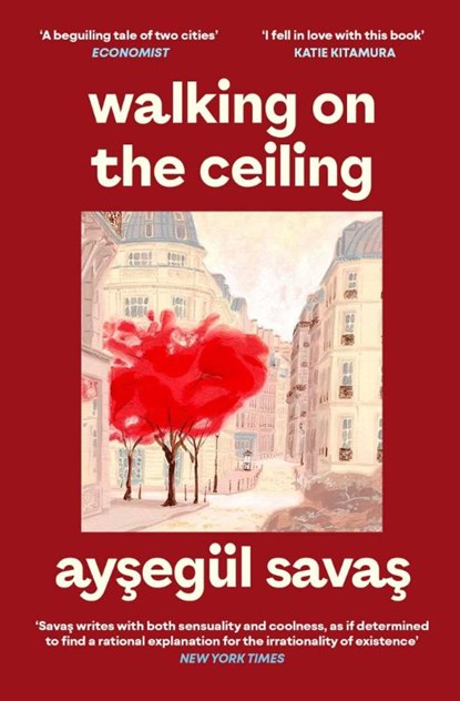 Walking on the Ceiling, Aysegul Savas - Paperback - 9781398562271