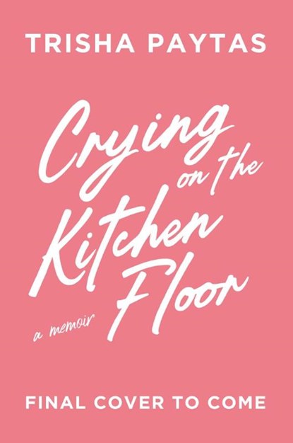 Crying on the Kitchen Floor, Trisha Paytas - Paperback - 9781398566781