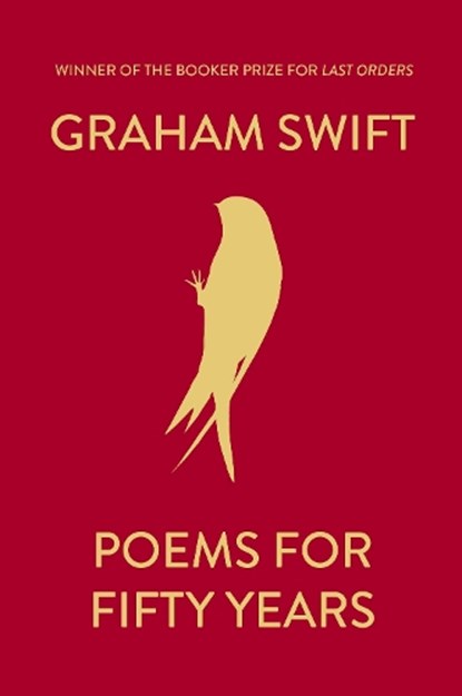 Poems for Fifty Years, Graham Swift - Gebonden - 9781398567429