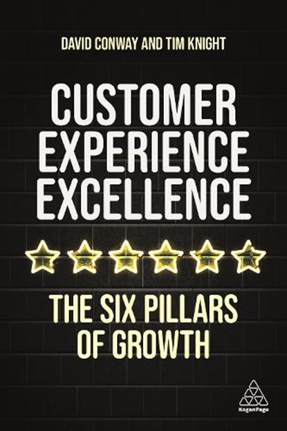 Customer Experience Excellence, Tim Knight ; David Conway - Paperback - 9781398600997