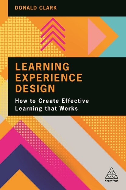 Learning Experience Design, Donald Clark - Paperback - 9781398602625