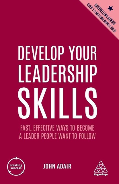 Develop Your Leadership Skills, John Adair - Paperback - 9781398606173