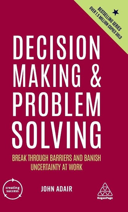 Decision Making and Problem Solving, John Adair - Gebonden - 9781398606289