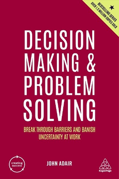 Decision Making and Problem Solving, John Adair - Gebonden - 9781398606289
