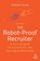 The Robot-Proof Recruiter, Katrina Collier - Gebonden - 9781398606876