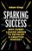 Sparking Success, Adam Kingl - Paperback - 9781398609587
