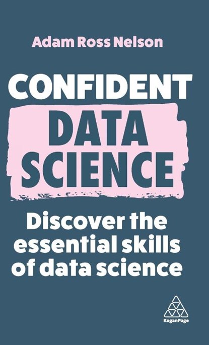 Confident Data Science, Adam Ross Nelson - Gebonden - 9781398612341