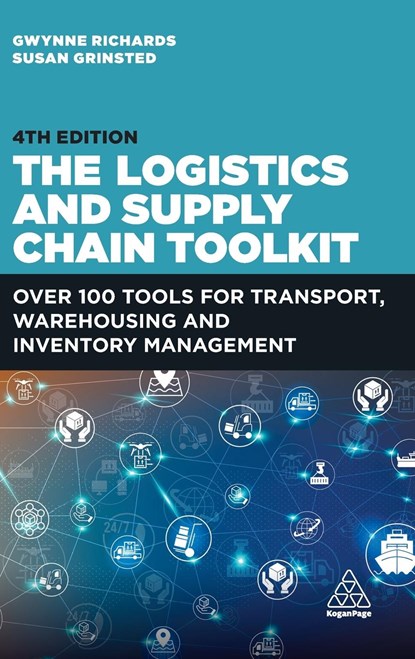 The Logistics and Supply Chain Toolkit, Gwynne Richards ; Susan Grinsted - Gebonden - 9781398613393
