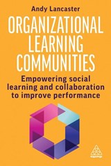Organizational Learning Communities - Andy Lancaster - 9781398615496