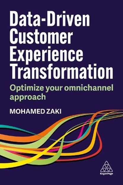 Data-Driven Customer Experience Transformation, Mohamed Zaki - Paperback - 9781398617391