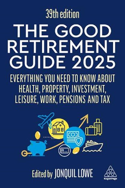 The Good Retirement Guide 2025, Jonquil Lowe - Gebonden - 9781398618794