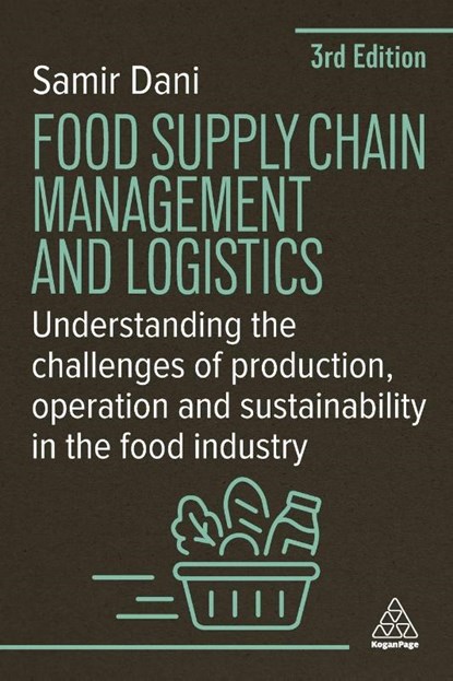 Food Supply Chain Management and Logistics, Samir Dani - Paperback - 9781398619050