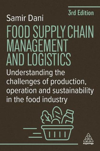 Food Supply Chain Management and Logistics, Samir Dani - Paperback - 9781398619050