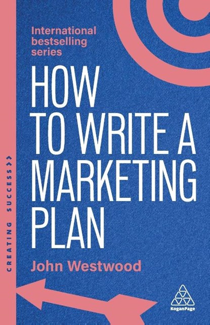 How to Write a Marketing Plan, John Westwood - Paperback - 9781398619739