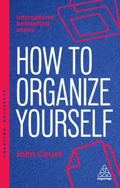 How to Organize Yourself, John Caunt - Gebonden - 9781398619982