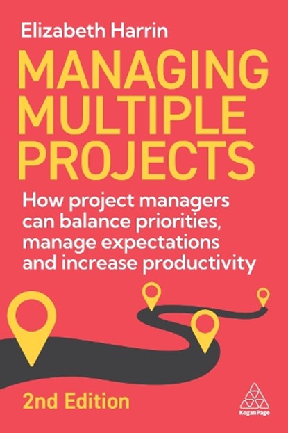 Managing Multiple Projects, Elizabeth Harrin - Paperback - 9781398620544