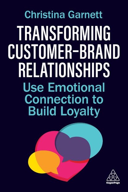 Transforming Customer–Brand Relationships, Christina Garnett - Paperback - 9781398621329