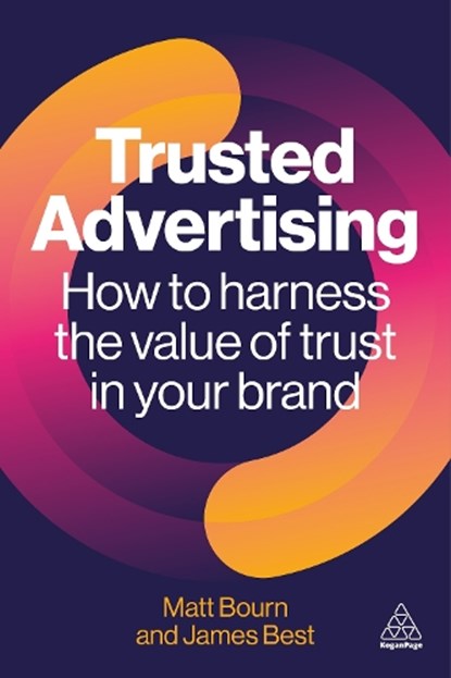 Trusted Advertising, Matt Bourn ; James Best - Paperback - 9781398623552