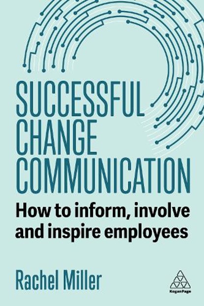 Successful Change Communication, Rachel Miller - Gebonden - 9781398624917