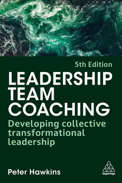 Leadership Team Coaching, Peter Hawkins - Paperback - 9781398625389