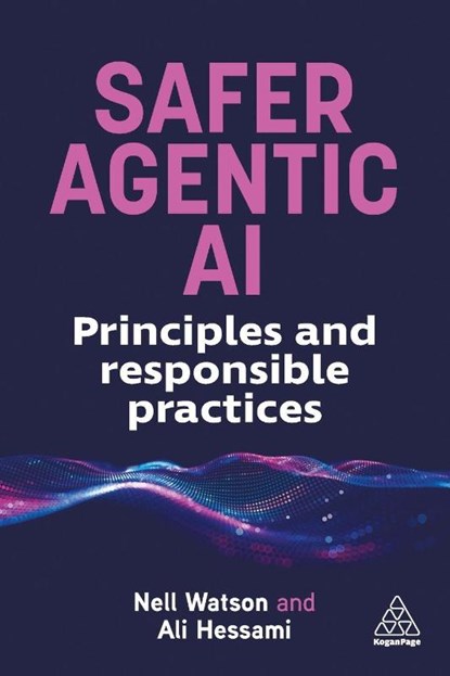 Safer Agentic AI, Nell Watson ; Ali Hessami - Paperback - 9781398625433