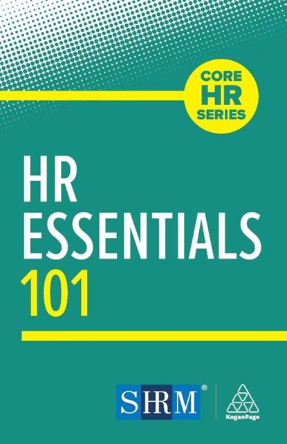 HR Essentials 101, Kogan Page Editorial - Paperback - 9781398626768