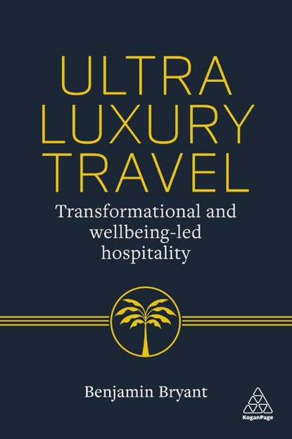 Ultra-Luxury Travel, Benjamin Bryant - Paperback - 9781398627604