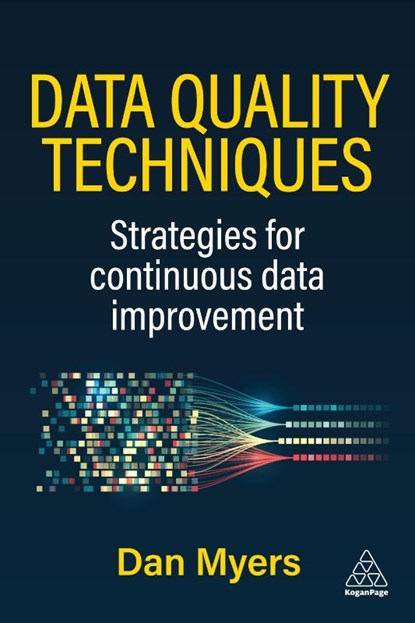 Data Quality Techniques, Dan Myers - Paperback - 9781398628007