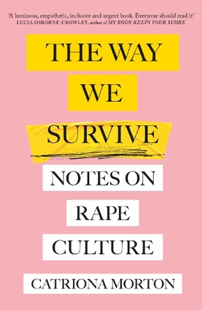 The Way We Survive, Catriona Morton - Paperback - 9781398700567