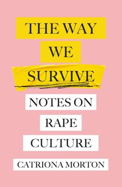The Way We Survive, Catriona Morton - Ebook - 9781398700574