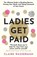 Ladies Get Paid, Claire Wasserman - Paperback - 9781398703568