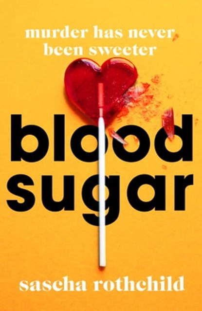 Blood Sugar, Sascha Rothchild - Ebook - 9781398705630
