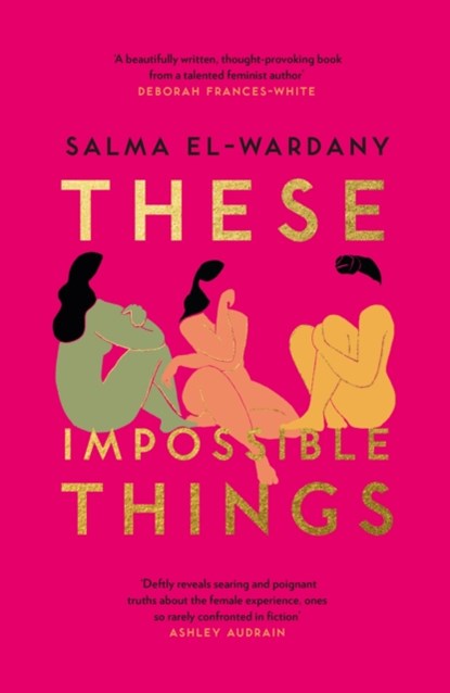 These Impossible Things, EL-WARDANY,  Salma - Gebonden - 9781398705777