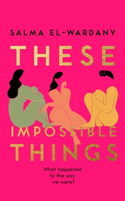These Impossible Things, Salma El-Wardany - Ebook - 9781398705807