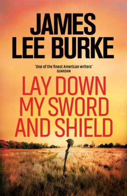 Lay Down My Sword and Shield, James Lee (Author) Burke - Paperback - 9781398706392