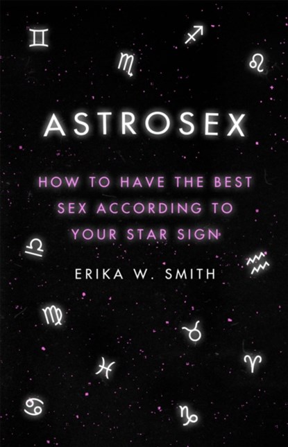 Astrosex, Erika W. Smith - Gebonden - 9781398706576
