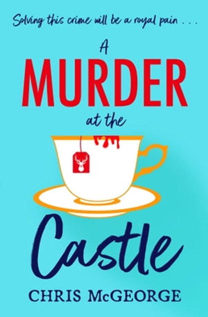 A Murder at the Castle, Chris McGeorge - Ebook - 9781398707849