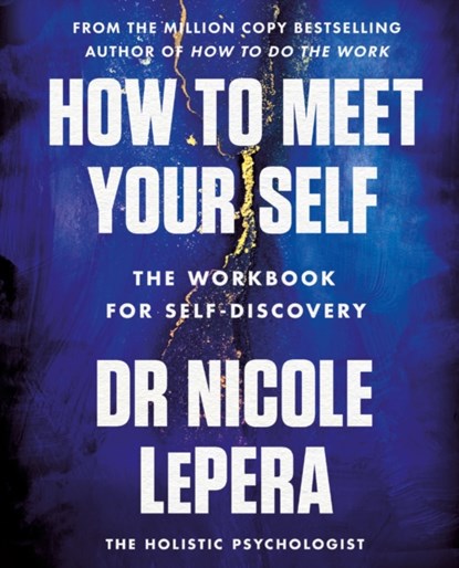 How to Meet Your Self, Dr Nicole LePera - Paperback - 9781398710733