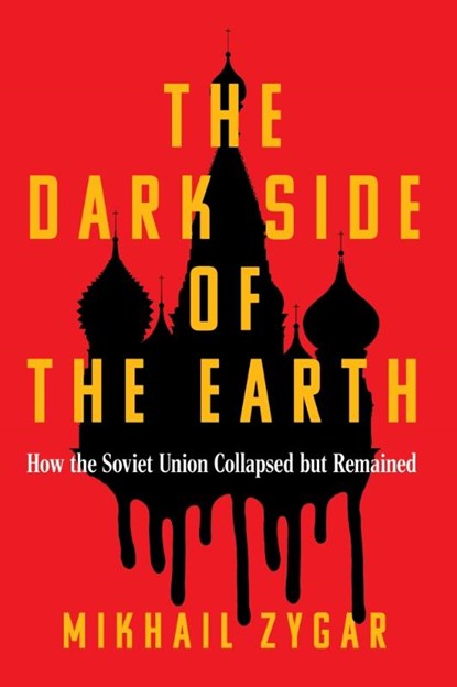 The Dark Side of the Earth, Mikhail Zygar - Paperback - 9781398714038