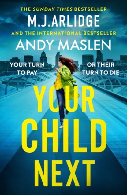 Your Child Next, M. J. Arlidge ; Andy Maslen - Paperback - 9781398716636