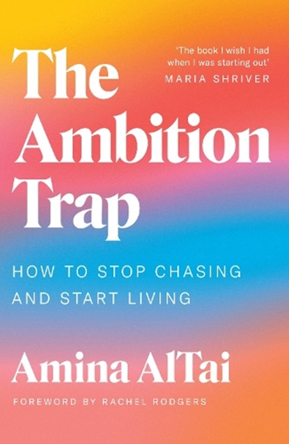 The Ambition Trap, Amina AlTai - Paperback - 9781398717596