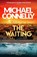 The Waiting, Michael Connelly - Paperback - 9781398719033