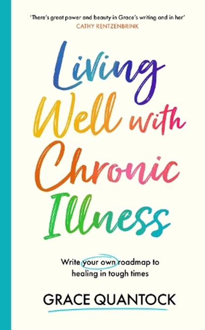 Living Well with Chronic Illness, Grace Quantock - Gebonden - 9781398719798