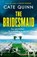 The Bridesmaid, Cate Quinn - Gebonden - 9781398720503